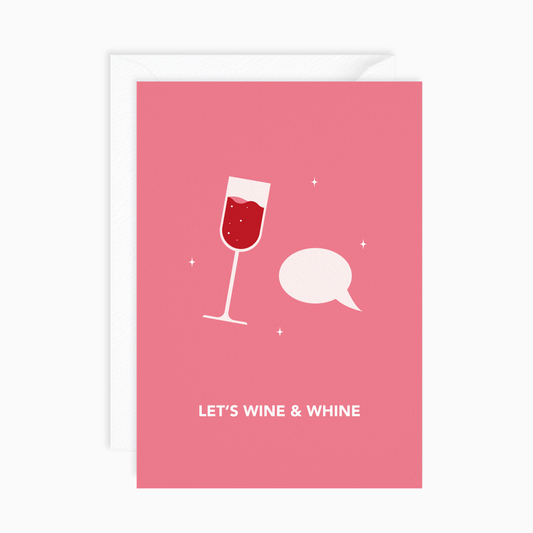 Let's Wine and Whine Card