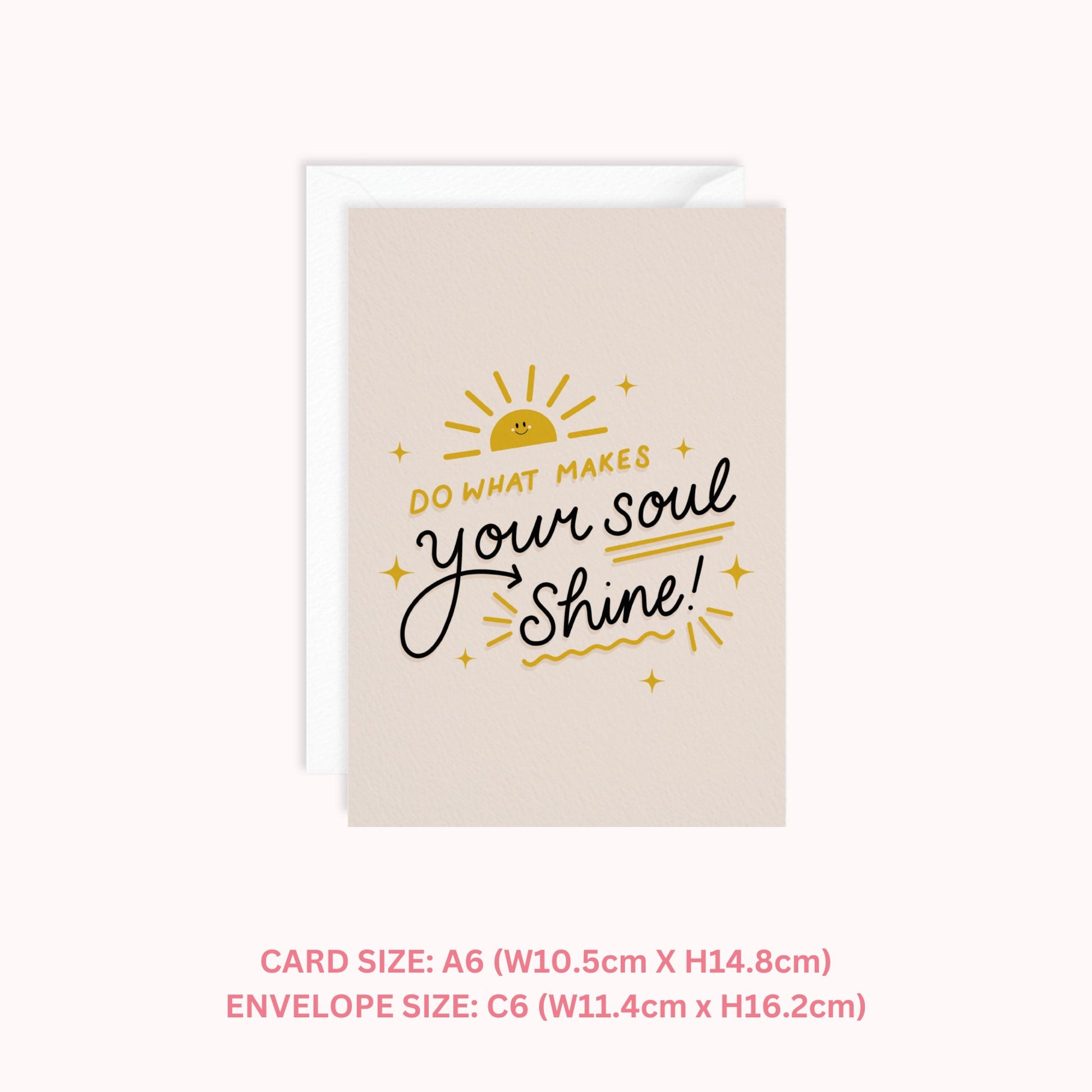 Do What Makes Your Soul Shine Card - daniwhitedesign