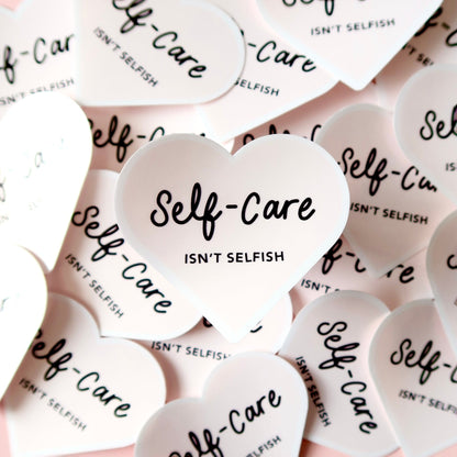 Self-care isn't selfish vinyl sticker - daniwhitedesign